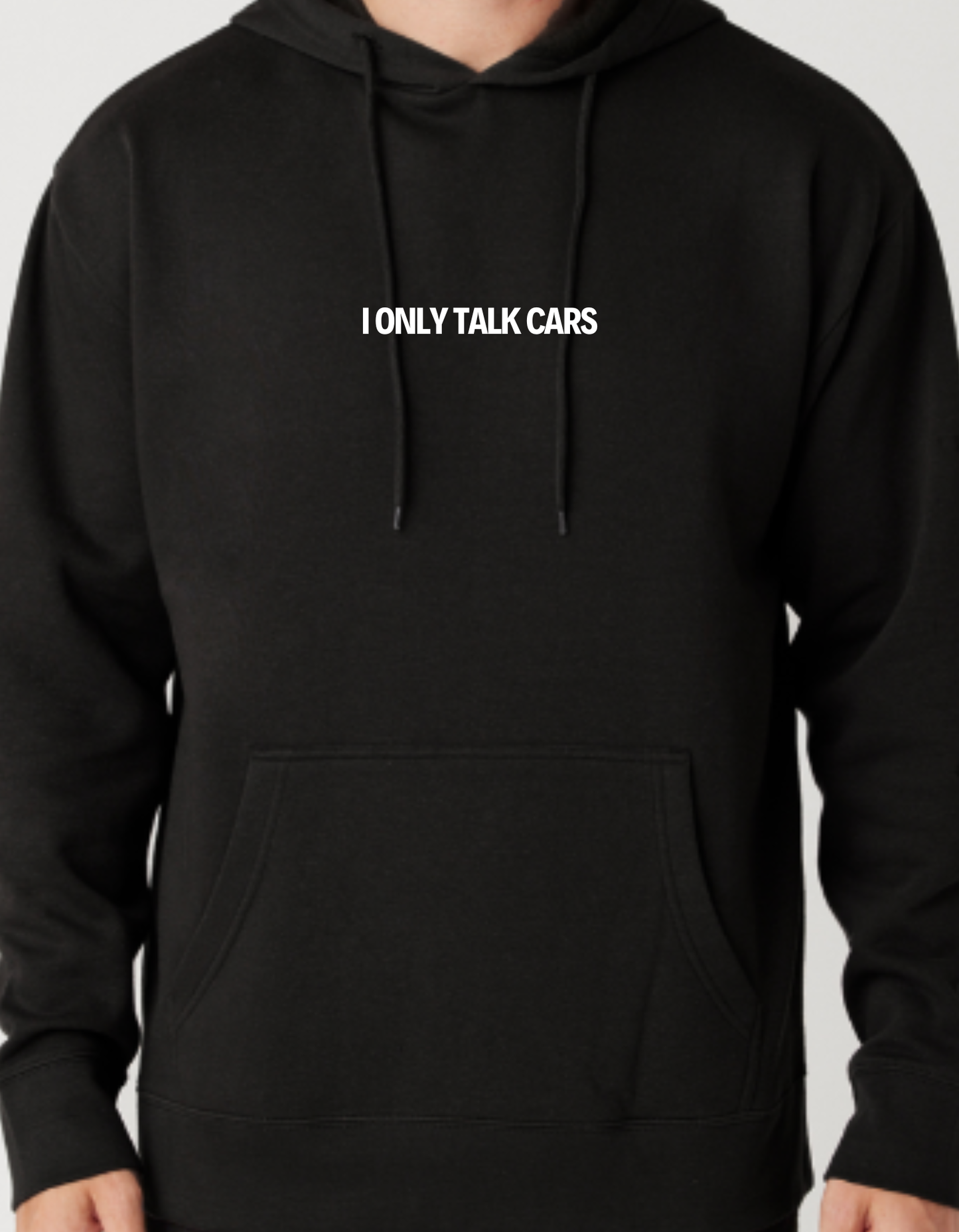 I Only Talk Cars Hoodie